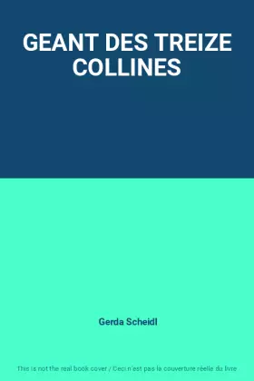 GEANT DES TREIZE COLLINES -  Gerda Scheidl