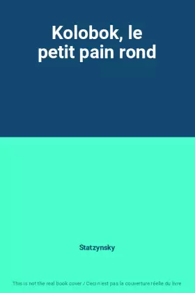 Kolobok, le petit pain rond - Statzynsky