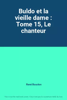 Couverture du produit · Buldo et la vieille dame : Tome 15, Le chanteur