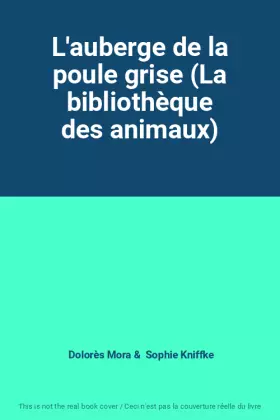Couverture du produit · L'auberge de la poule grise (La bibliothèque des animaux)