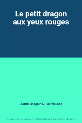 Couverture du produit · Le petit dragon aux yeux rouges
