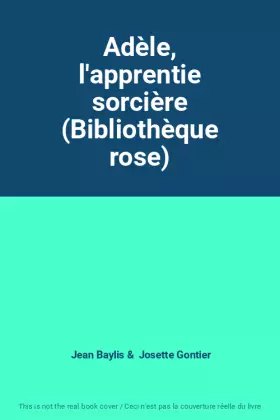 Couverture du produit · Adèle, l'apprentie sorcière (Bibliothèque rose)