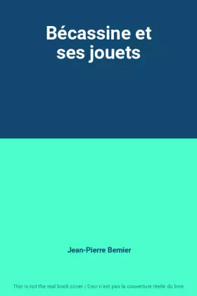 Couverture du produit · Bécassine et ses jouets