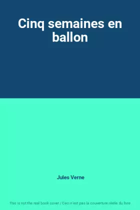 Couverture du produit · Cinq semaines en ballon