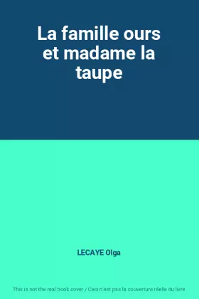 Couverture du produit · La famille ours et madame la taupe