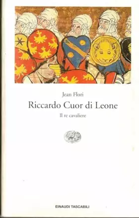Couverture du produit · Riccardo Cuor di Leone. Il re cavaliere
