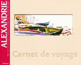 Alexandrie: Sur les pas de Louis-François Cassas - Philippe Delord et Philippe Delord