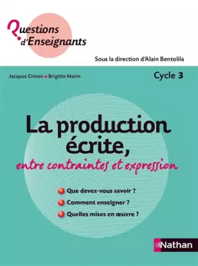 Couverture du produit · La production écrite, entre contraintes et expression