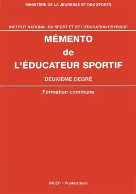 Couverture du produit · Mémento de l'éducateur sportif/Deuxième degré. : Formation commune