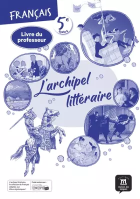 L'archipel littéraire 5e - Livre du professeur - Collectif
