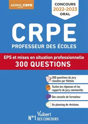 Couverture du produit · CRPE - Concours de professeur des écoles - 300 questions sur la mise en situation professionnelle et l'EPS: Admission 2022-2023