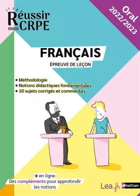 Couverture du produit · Réussir mon CRPE oral 2022 et 2023 - Français épreuve de leçon - Notions fondamentales, Méthodologies, exemples - 100% conforme