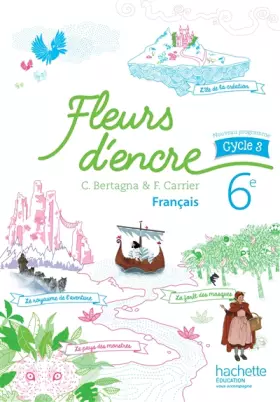 Couverture du produit · Fleurs d'encre français cycle 3 / 6e - Livre élève - Nouveau programme 2016