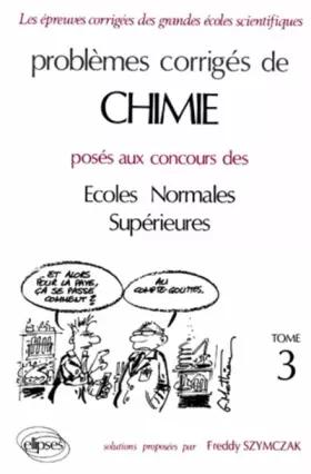 Chimie ENS 1990-1994, tome 3 -  Freddy Szymczak