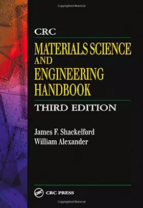 Couverture du produit · CRC Materials Science and Engineering Handbook, Third Edition