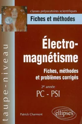 Couverture du produit · Electromagnétisme PC-PSI : Fiches et méthodes