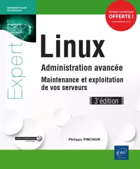 Couverture du produit · Linux - Administration avancée - Maintenance et exploitation de vos serveurs (3e édition)