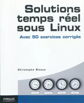 Couverture du produit · Solutions temps réel sous Linux. Avec 50 exercices corrigés.