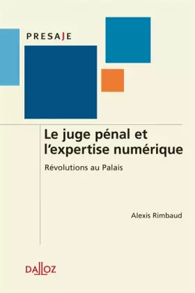Couverture du produit · Le juge pénal et l'expertise numérique: Révolutions au Palais