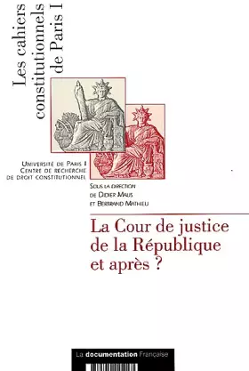 Couverture du produit · La Cour de justice de la République et après