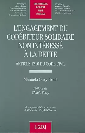 Couverture du produit · L'engagement du codébiteur solidaire non intéressé à la dette : Article 1216 du code civil