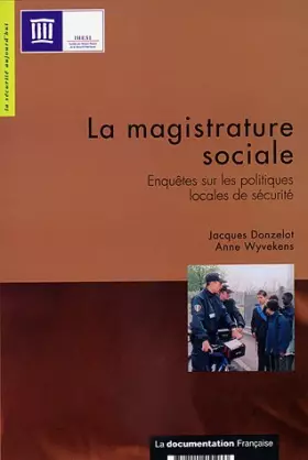 Couverture du produit · La magistrature sociale : Enquêtes sur les politiques locales de sécurité