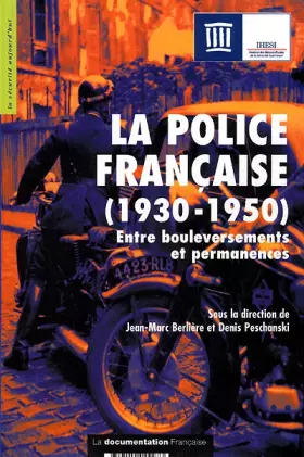 Couverture du produit · La police française : 1930-1950 - Entre bouleversements et permanences