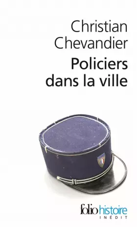 Couverture du produit · Policiers dans la ville: Une histoire des gardiens de la paix