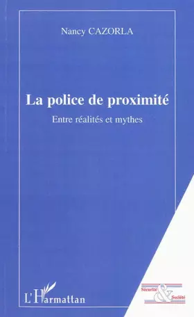 Couverture du produit · La police de proximité: Entre réalités et mythes