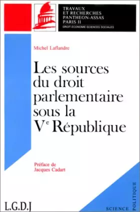 Couverture du produit · Contribution à l'étude des sources du droit parlementaire de la Ve République