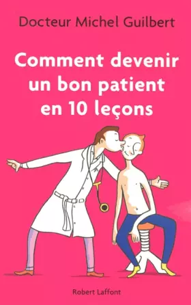 Couverture du produit · Comment devenir un bon patient en dix leçons