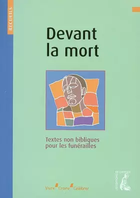 Couverture du produit · Devant la mort: Recueil de textes non bibliques pour la préparation des funérailles