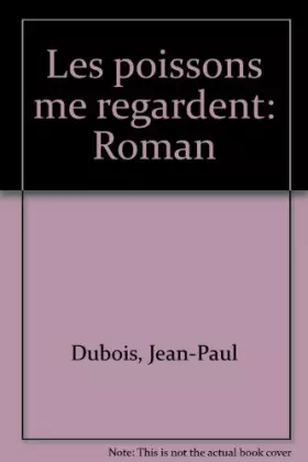 Couverture du produit · Les Poissons me regardent