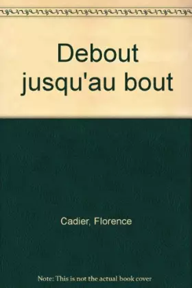 Couverture du produit · Debout jusqu'au bout
