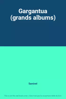 Couverture du produit · Gargantua (grands albums)