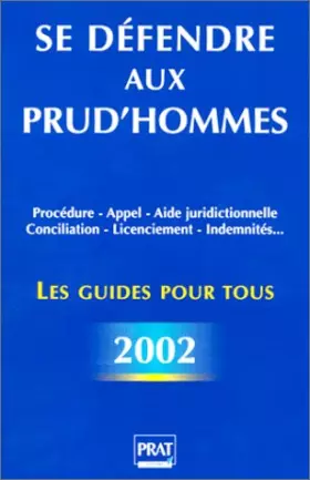 Couverture du produit · Se défendre aux prud'hommes : Le guide pour tous 2002