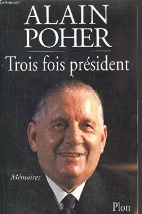 Couverture du produit · Trois fois président : Mémoires