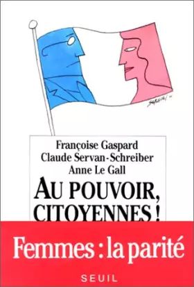 Couverture du produit · Au pouvoir citoyennes ! : Liberté, égalité, parité