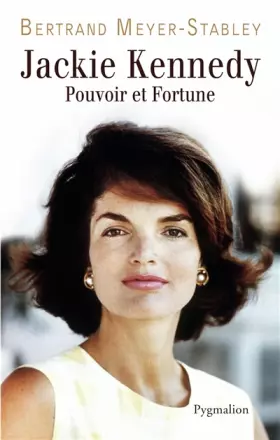 Couverture du produit · Jackie Kennedy : Pouvoir et fortune