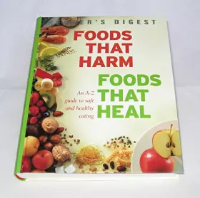 Couverture du produit · Foods That Harm, Foods That Heal: An A-Z Guide to Safe and Healthy Eating by Reader's Digest (2007-05-03)