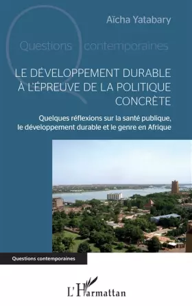 Couverture du produit · Le développement durable à l'épreuve de la politique concrète: Quelques réflexions sur la santé publique, le développement dura