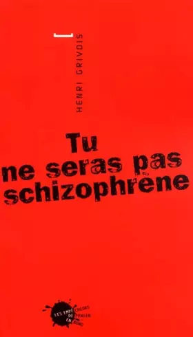 Couverture du produit · Tu ne seras pas schizophrène