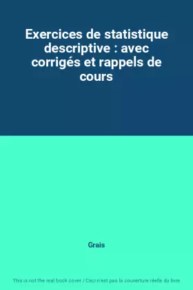 Couverture du produit · Exercices de statistique descriptive : avec corrigés et rappels de cours