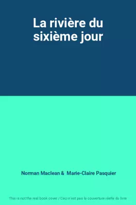 Couverture du produit · La rivière du sixième jour