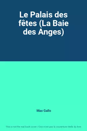 Couverture du produit · Le Palais des fêtes (La Baie des Anges)