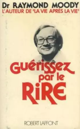 Couverture du produit · GUERISSEZ PAR LE RIRE