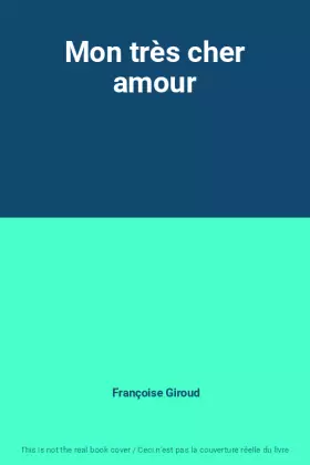 Couverture du produit · Mon très cher amour