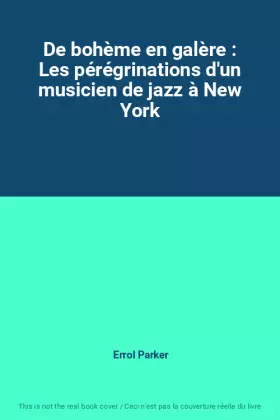 Couverture du produit · De bohème en galère : Les pérégrinations d'un musicien de jazz à New York