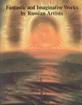 Couverture du produit · Fantastic and Imaginative Works by Russian Artists