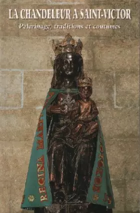 Couverture du produit · La chandeleur à saint-victor / pélerinage traditions et coutumes